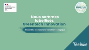Teebike obtient le label de l’État Greentech Innovation